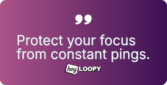Protect your focus from constant pings.
