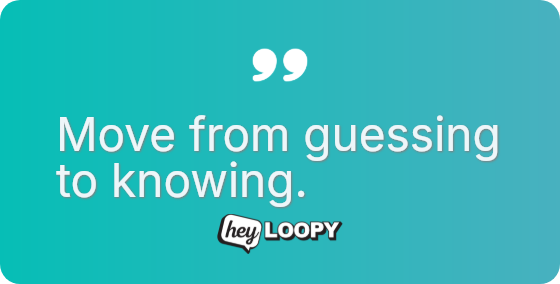 Pilot testing is your safety net.