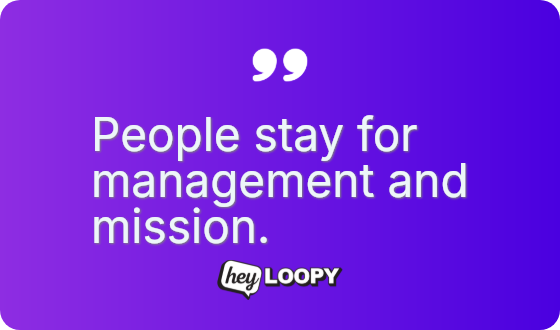 Retention is the new recruiting.